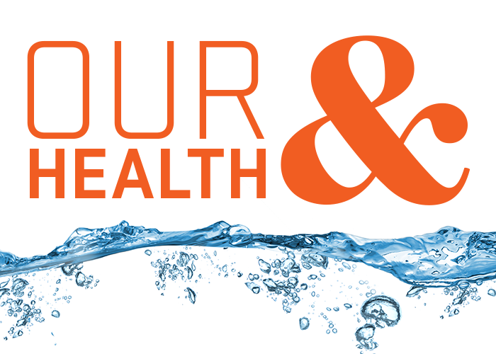 Our Health & water
